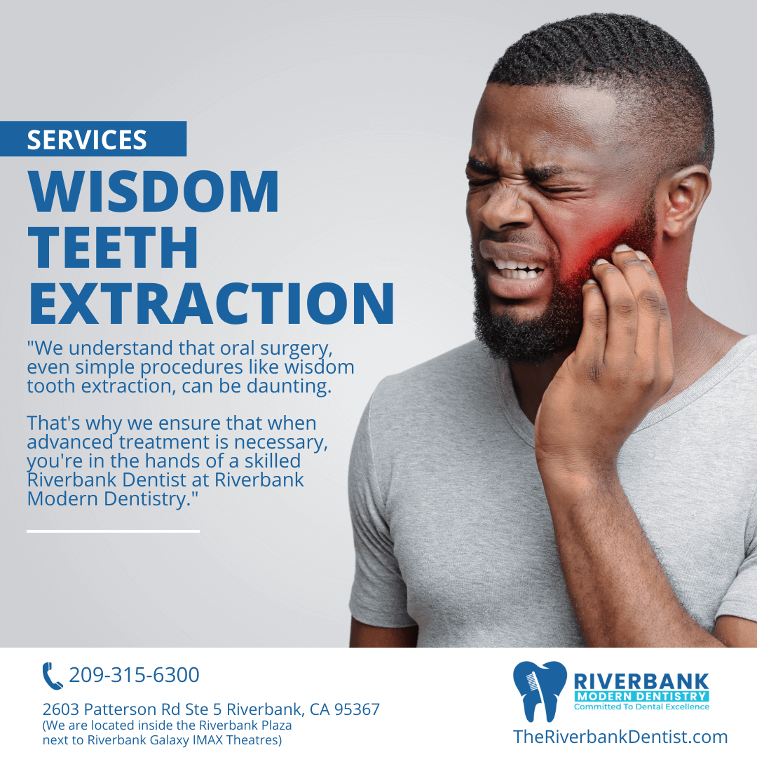 Wisdom Teeth Extractions Dentist near me in Riverbank, CA